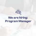We are hiring: Program Manager